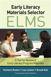 Early Literacy Materials Selector (ELMS): A Tool for Review of Early Literacy Program Materials