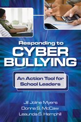 Responding to Cyber Bullying: An Action Tool for School Leaders
