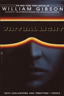Book cover: Virtual Light (Book 1 of Bridge Trilogy) by William Gibson (preview)