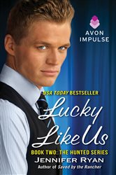 Book cover: Lucky Like Us (Book 2 of The Hunted) by Jennifer Ryan (preview)