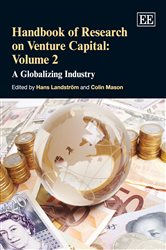 Handbook of Research on Venture Capital: Volume 2: A Globalizing Industry