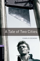 Book cover: A Tale of Two Cities Level 4 Oxford Bookworms Library, by Charles Dickens (preview)