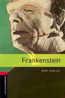 Book cover: Frankenstein Level 3 Oxford Bookworms Library, by Mary Shelley (preview)