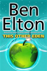 Book cover: This Other Eden, by Ben Elton (preview)