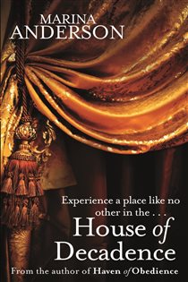 Book cover: House of Decadence, by Marina Anderson (preview)