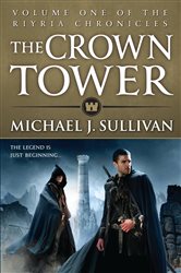 Book cover: The Crown Tower (Book 1 of The Riyria Chronicles) by Michael J. Sullivan (preview)