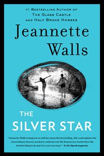 Book cover: The Silver Star, by Jeannette Walls (preview)