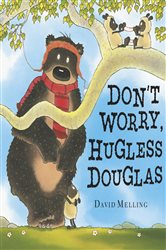 Book cover: Don't Worry, Hugless Douglas (Book 2 of Hugless Douglas) by David Melling (preview)