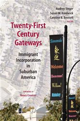 Twenty-First Century Gateways: Immigrant Incorporation in Suburban America