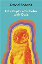 Book cover: Let's Explore Diabetes with Owls, by David Sedaris (preview)