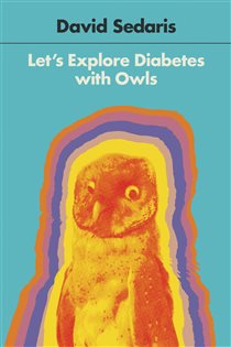 Book cover: Let's Explore Diabetes with Owls, by David Sedaris (preview)