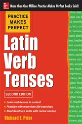 Book cover: Practice Makes Perfect Latin Verb Tenses, 2nd Edition, by Richard Prior (preview)