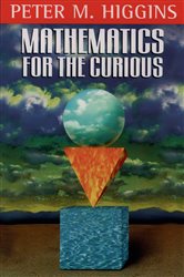 Book cover: Mathematics for the Curious, by Peter M. Higgins (preview)