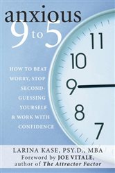 Book cover: Anxious 9 to 5, by Larina Kase (preview)