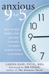 Book cover: Anxious 9 to 5, by Larina Kase (preview)