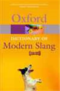 Book cover: The Oxford Dictionary of Modern Slang, edited by John Ayto (preview)
