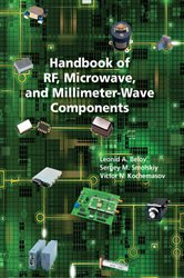 Book cover: Handbook of RF, Microwave, and Millimeter-Wave Components, by Sergey M. Smolskiy (preview)