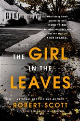 Book cover: The Girl in the Leaves, by Robert Scott (preview)