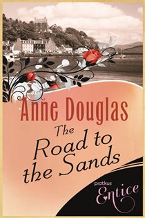Book cover: The Road To The Sands, by Anne Douglas (preview)