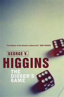 Book cover: The Digger's Game, by George V. Higgins (preview)
