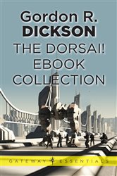 Book cover: The Dorsai! eBook Collection (Book 297 of Gateway Essentials) by Gordon R Dickson (preview)