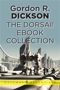 Book cover: The Dorsai! eBook Collection (Book 297 of Gateway Essentials) by Gordon R Dickson (preview)