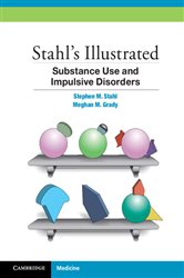 Book cover: Stahl's Illustrated Substance Use and Impulsive Disorders, by Stephen M. Stahl (preview)