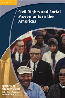 Book cover: History for the IB Diploma: Civil Rights and Social Movements in the Americas, by Mike Scott-Baumann (preview)