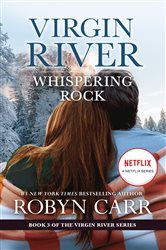 Book cover: Whispering Rock (Book 3 of A Virgin River Novel) by Robyn Carr (preview)