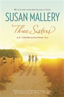Book cover: Three Sisters (Book 2 of Blackberry Island) by Susan Mallery (preview)