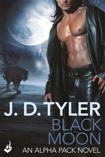 Book cover: Black Moon: Alpha Pack Book 3, by J.D. Tyler (preview)