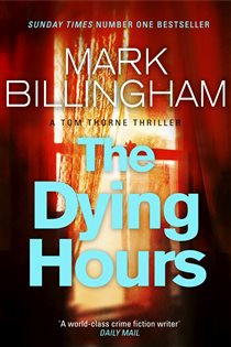 Book cover: The Dying Hours (Book 11 of Tom Thorne Novels) by Mark Billingham (preview)