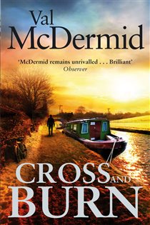 Book cover: Cross and Burn (Book 8 of Tony Hill and Carol Jordan) by Val McDermid (preview)