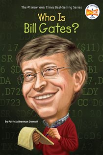 Book cover: Who Is Bill Gates?, by Patricia Brennan Demuth (preview)