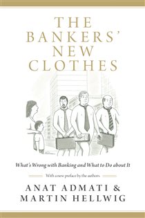 Book cover: The Bankers' New Clothes, by Anat Admati (preview)