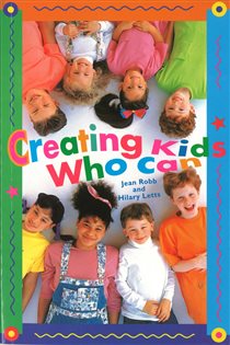 Book cover: Creating Kids Who Can, by Jean Robb & Hilary Letts (preview)