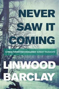 Book cover: Never Saw it Coming, by Linwood Barclay (preview)