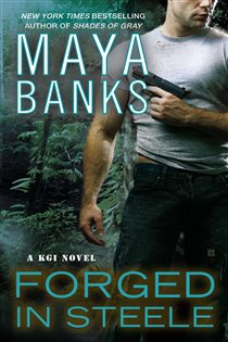Book cover: Forged in Steele (Book 7 of A KGI Novel) by Maya Banks (preview)