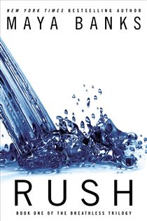 Book cover: Rush (Book 1 of The Breathless Trilogy) by Maya Banks (preview)