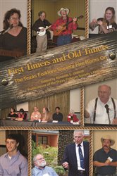First Timers and Old Timers: The Texas Folklore Society Fire Burns On