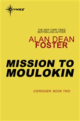 Book cover: Mission to Moulokin (Book 524 of Gateway Essentials) by Alan Dean Foster (preview)
