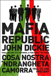 Book cover: Mafia Republic, by John Dickie (preview)