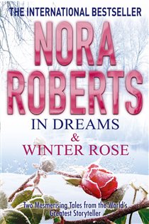 Book cover: In Dreams & Winter Rose, by Nora Roberts (preview)