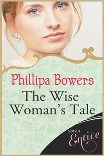Book cover: The Wise Woman's Tale, by Phillipa Bowers (preview)