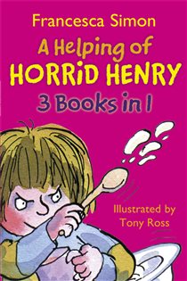 Book cover: A Helping of Horrid Henry 3-in-1 (Book 1 of Horrid Henry) by Francesca Simon (preview)