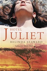 Book cover: Hotel Juliet, by Belinda Seaward (preview)