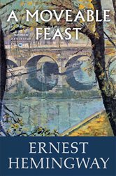 Book cover: A Moveable Feast, by Ernest Hemingway (preview)