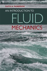 Book cover: An Introduction to Fluid Mechanics, by Faith A. Morrison (preview)