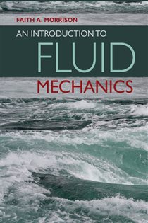 Book cover: An Introduction to Fluid Mechanics, by Faith A. Morrison (preview)