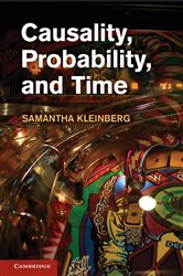 Book cover: Causality, Probability, and Time, by Samantha Kleinberg (preview)